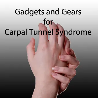 gadgets and gears for carpal tunnel syndrome